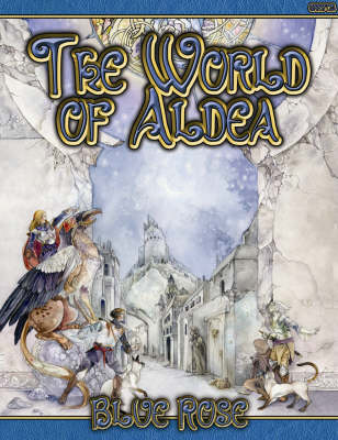 Blue Rose: The World of Aldea