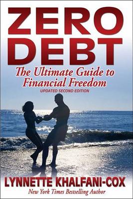 Zero Debt: The Ultimate Guide to Financial Freedom 2nd Edition (Paperback)