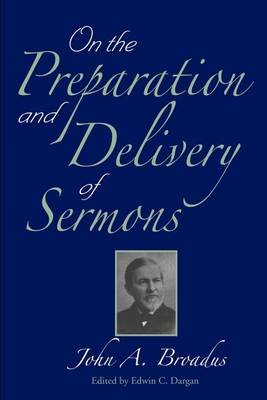 On the Preparation and Delivery of Sermons (Paperback)