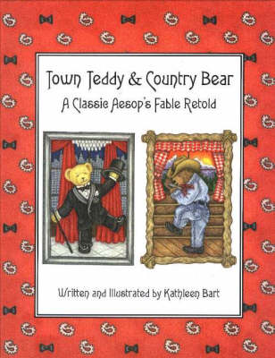 Town Teddy & Country Bear: A Classic Aesop's Fable Retold (Hardback)