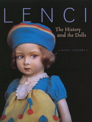 Lenci: The History & the Dolls (Hardback)