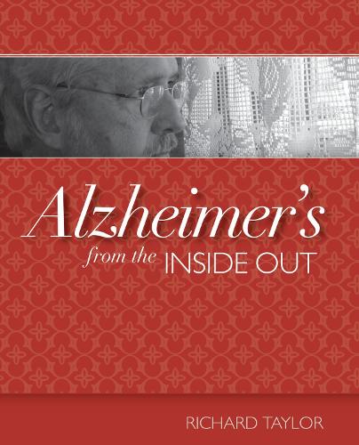 Alzheimer's from the Inside Out (Paperback)