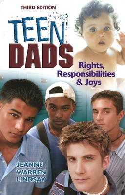 Teen Dads: Rights, Responsibilities and Joys (Paperback)