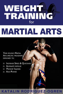 Weight Training for Martial Arts: The Ultimate Guide (Paperback)