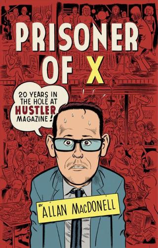 Prisoner Of X: 20 Years in the Hole at Hustler Magazine (Paperback)