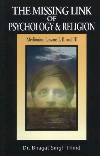 Missing Link of Psychology & Religion: Meditation Lessons I, II & III (Paperback)
