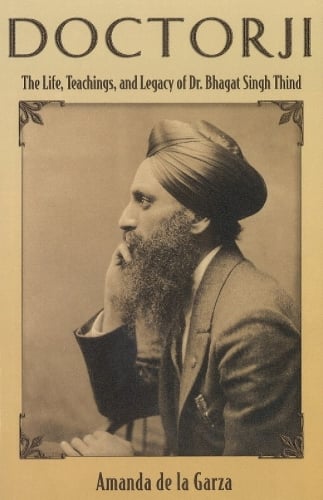 Doctorji: The Life, Teachings & Legacy of Dr Bhagat Singh Thind (Paperback)