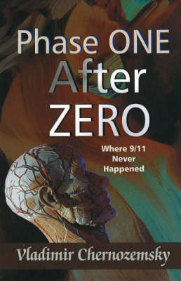 Phase One After Zero: Where 9/11 Never Happened (Hardback)