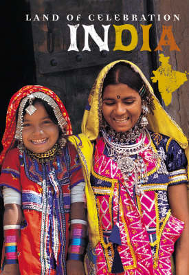 India: Land of Celebration (Hardback)