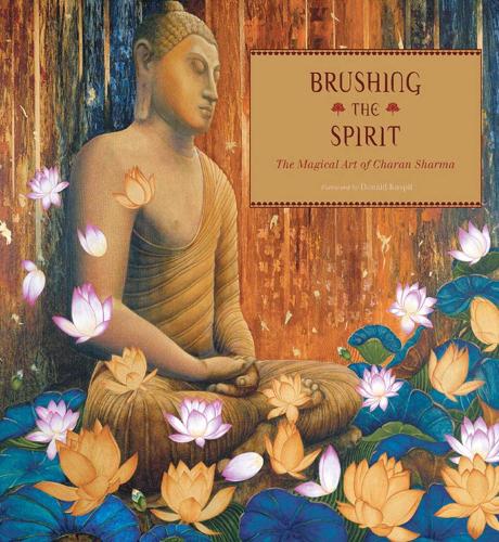 Brushing the Spirit: The Magical Art of Charan Sharma (Hardback)
