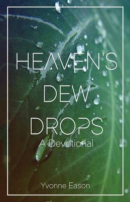 Heaven's Dewdrops: A Devotional (Paperback)