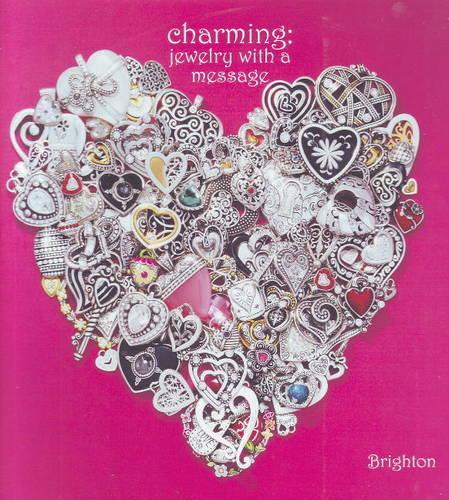Charming: Jewelry with a Message: Jewelry with a Message (Hardback)