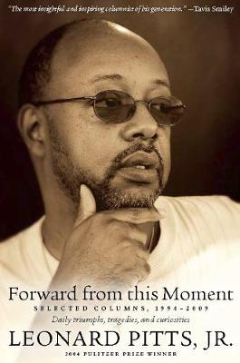 Forward From this Moment: Selected Columns, 1994-2008 (Paperback)