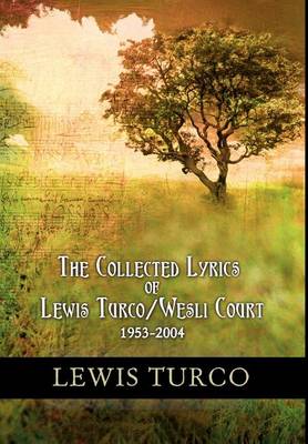 The Collected Lyrics of Lewis Turco / Wesli Court (Hardback)