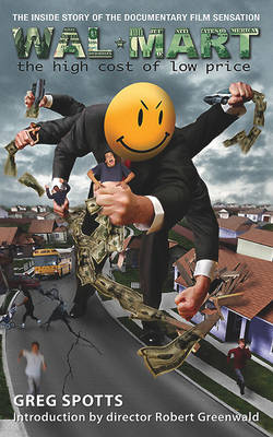 Wal-Mart: The High Cost of Low Price (Paperback)