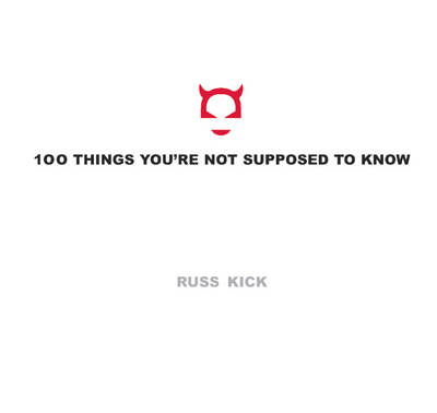 100 Things You'Re Not Supposed to Know (Hardback)