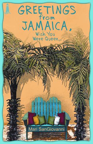 Greetings From Jamaica, Wish You Were Queer (Paperback)