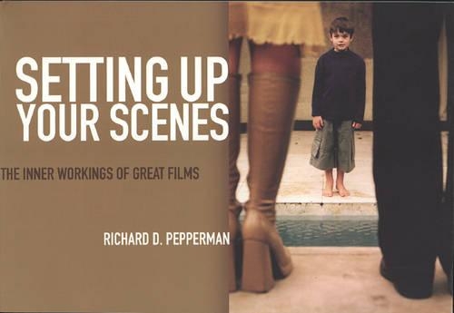 Setting Up Your Scenes: The Inner Workings of Great Films (Paperback)