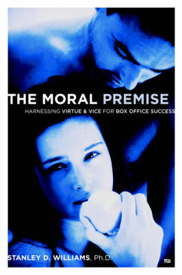 Moral Premise: Harnessing Virtue and Vice for Box Office Success (Paperback)