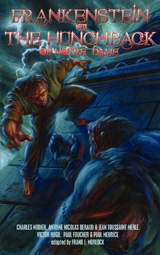 Frankenstein Meets the Hunchback of Notre-Dame (Paperback)