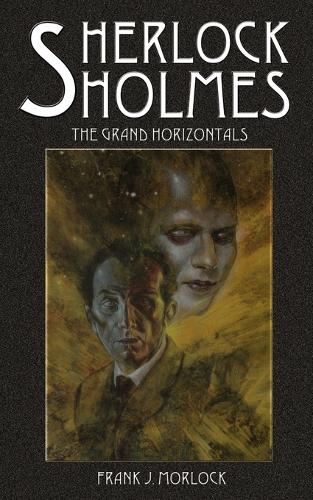 Sherlock Holmes: The Grand Horizontals (Paperback)