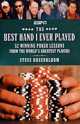 The Best Hand I've Ever Played: 52 Winning Poker Lessons from the World's Greatest Players (Paperback)