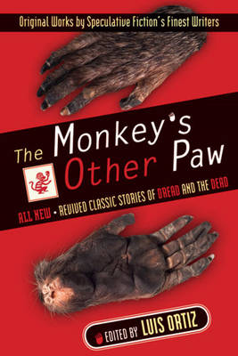 The Monkey's Other Paw: Revived Classic Stories of Dread and the Dead (Paperback)