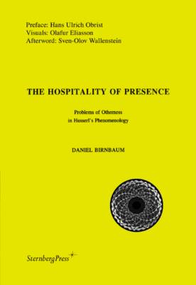 Daniel Birnbaum: The Hospitality of Presence (Paperback)