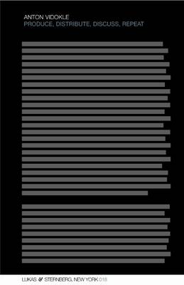 Anton Vidokle: Produce, Distribute, Discuss, Repeat (Paperback)