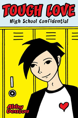Tough Love: High School Confidential (Paperback)