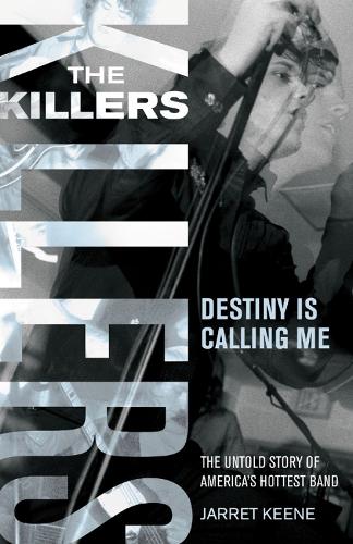 The Killers: Destiny is Calling Me (Paperback)
