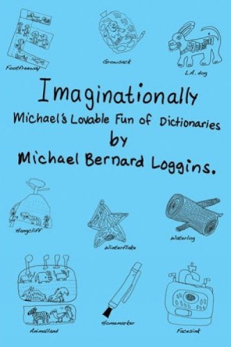 Imaginationally: Michael's Lovable Fun of Dictionaries (Paperback)