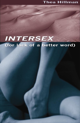 Intersex (for Lack Of A Better Word) (Paperback)