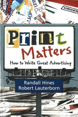 Print Matters: How to Write Great Advertising (Paperback)