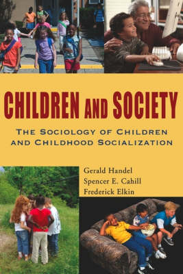 Children and Society: The Sociology of Children and Childhook Socialization (Paperback)