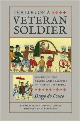 Dialog of a Veteran Soldier - Classic Histories from the Portuguese-Speaking World in Translation (Paperback)