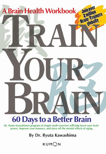 Train Your Brain!: 60 Days to a Better Brain (Paperback)