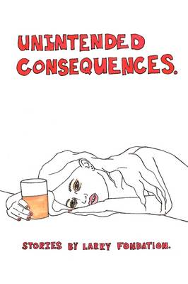 Unintended Consequences (Hardback)