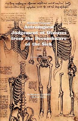 Astrological Judgement of Diseases from the Decumbiture of the Sick (Paperback)