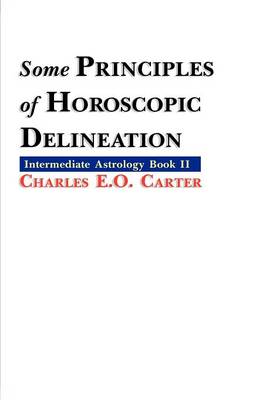 Some Principles of Horoscopic Delineation (Paperback)