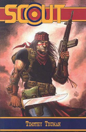 Tim Truman's Scout Volume 1 (Paperback)