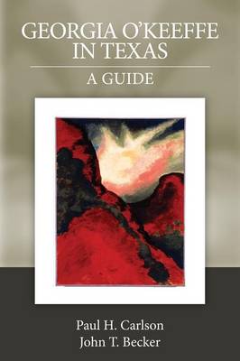 Georgia O'Keeffe in Texas: A Guide (Paperback)