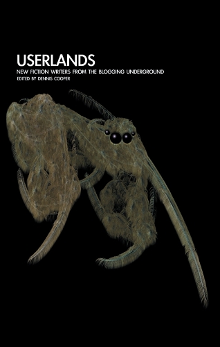 Userlands: New Fiction Writers from the Blogging Underground Little House on the Bowery series (Paperback)