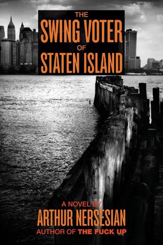 The Swing Voter Of Staten Island (Paperback)