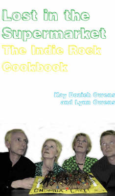 Lost in the Supermarket: An Indie Rock Cookbook (Paperback)