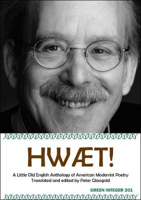 Hwaet!: A Little Old English Anthology of American Modernist Poetry (Paperback)
