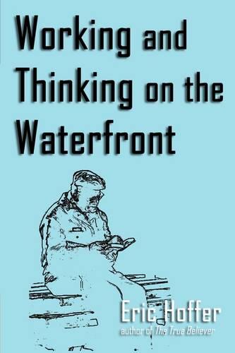Working and Thinking on the Waterfront (Paperback)