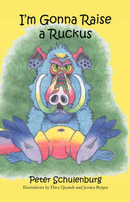 I'm Gonna Raise a Ruckus (Paperback)