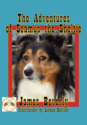 The Adventures of Seamus the Sheltie (Paperback)