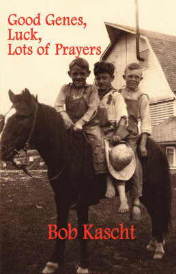 Good Genes, Luck, Lots of Prayers (Paperback)